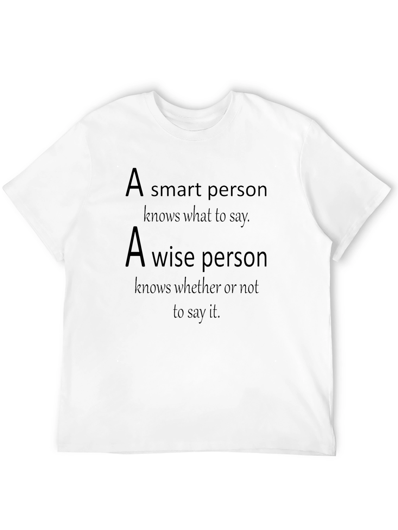 Smart & Wise Person T-Shirt - Unique Quote Tee