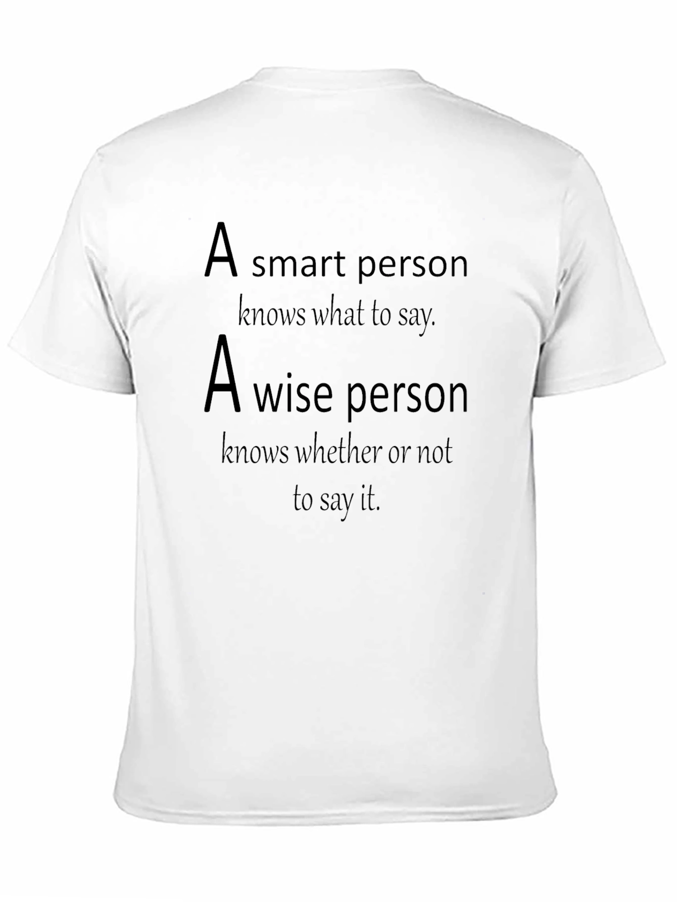 Smart & Wise Person T-Shirt - Unique Quote Tee
