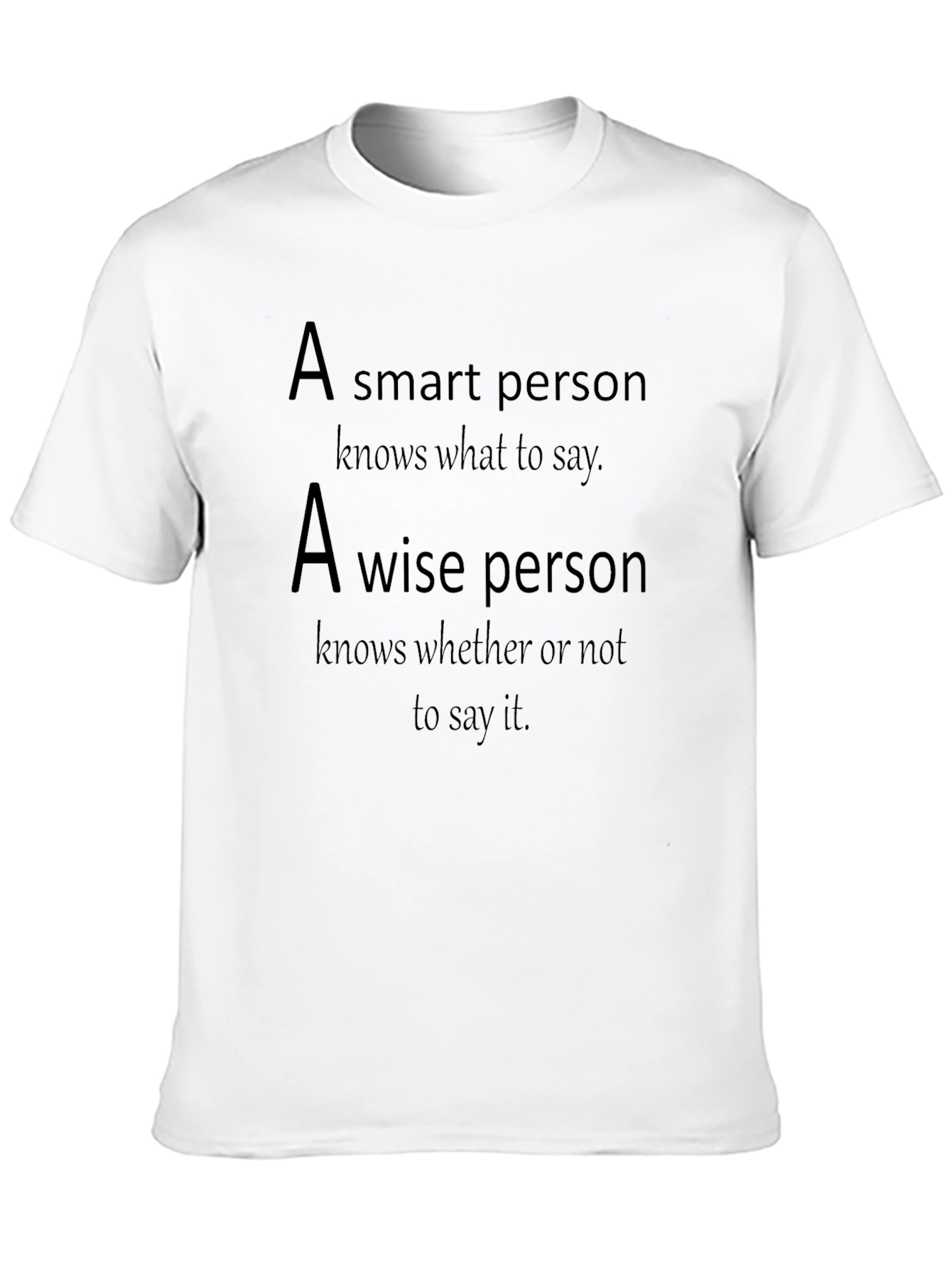 Smart & Wise Person T-Shirt - Unique Quote Tee