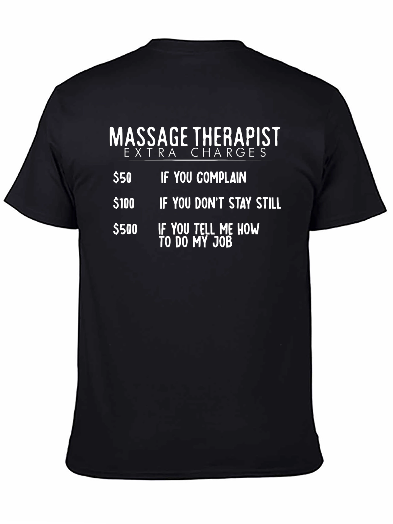 Massage Therapist Extra Charges T-Shirt