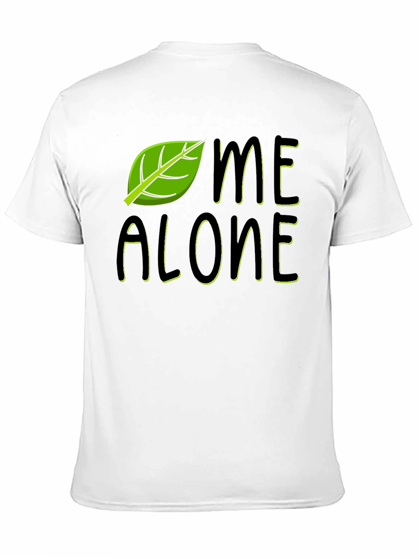 Leaf Me Alone Funny Graphic T-Shirt