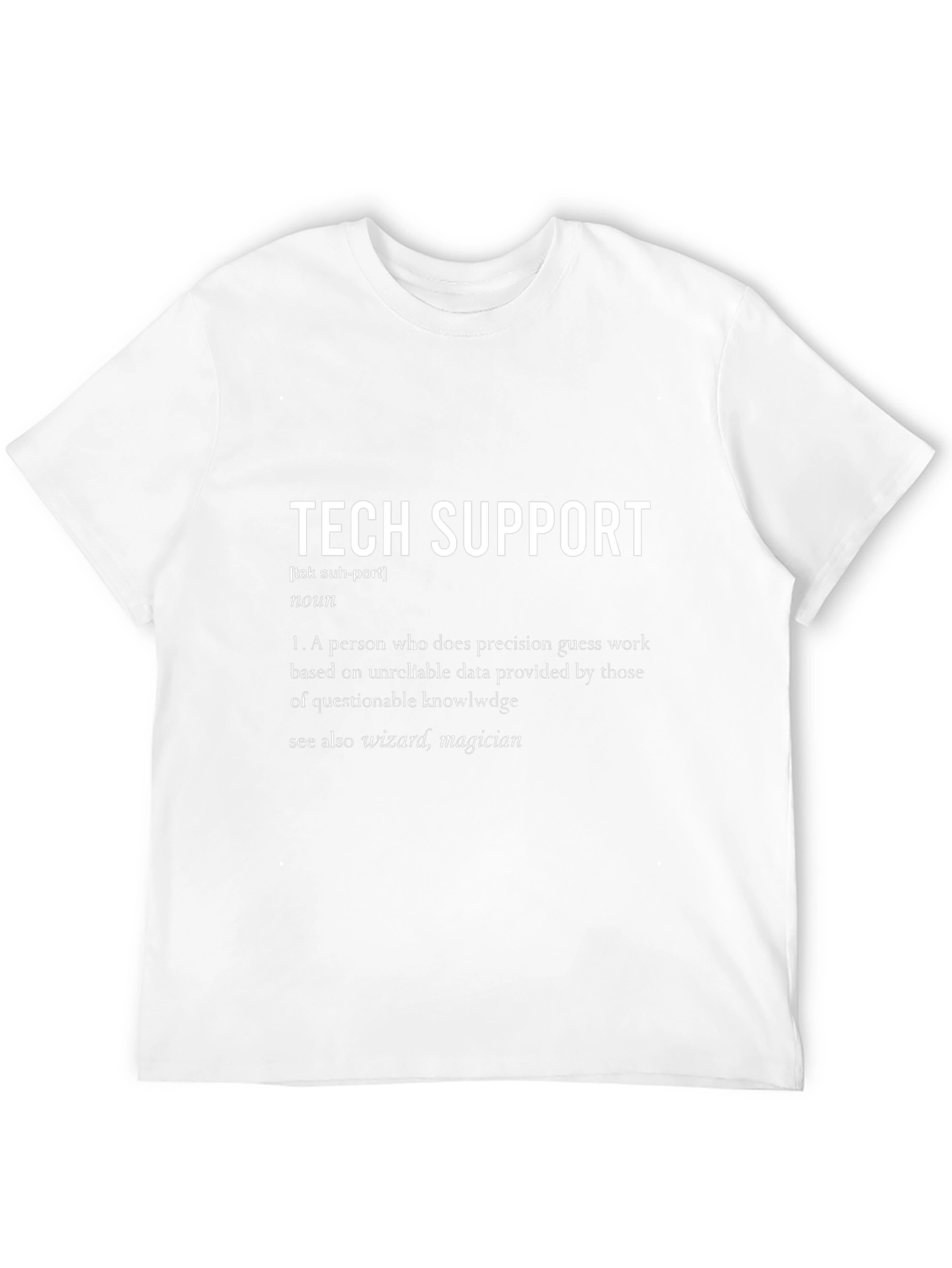 Tech Support Definition T-Shirt - Funny IT Gift