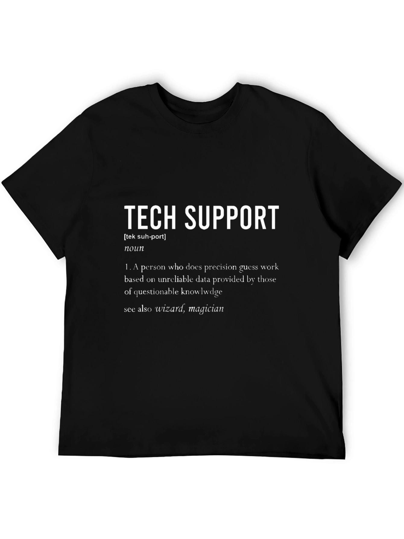 Tech Support Definition T-Shirt - Funny IT Gift