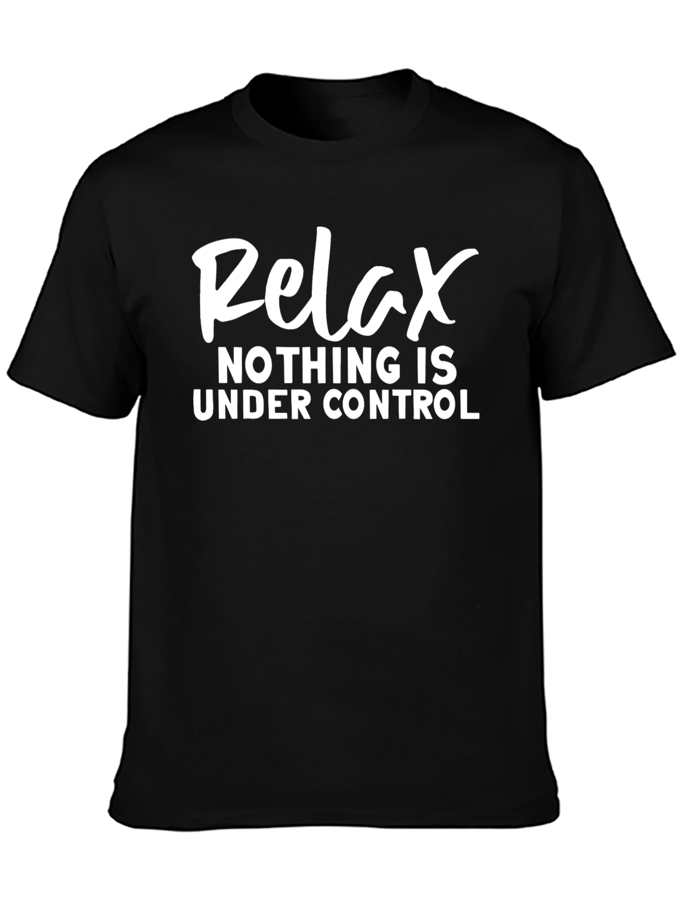 Relax Nothing Is Under Control Graphic Tee