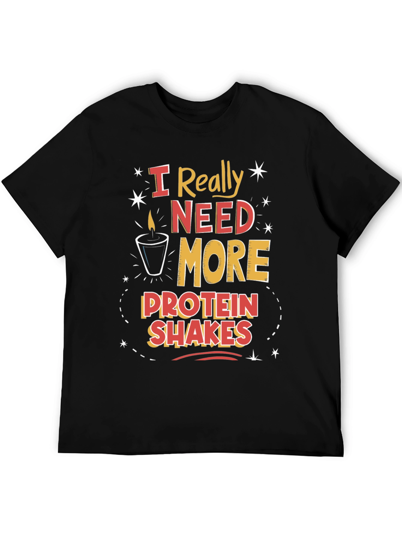 I Need More Protein Shakes Graphic Tee