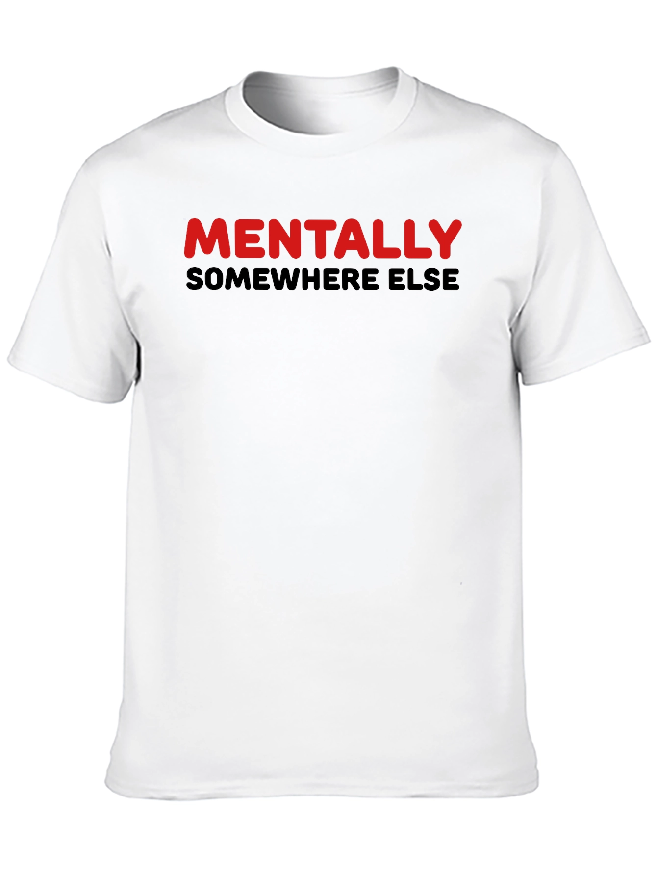 Mentally Somewhere Else Graphic Tee