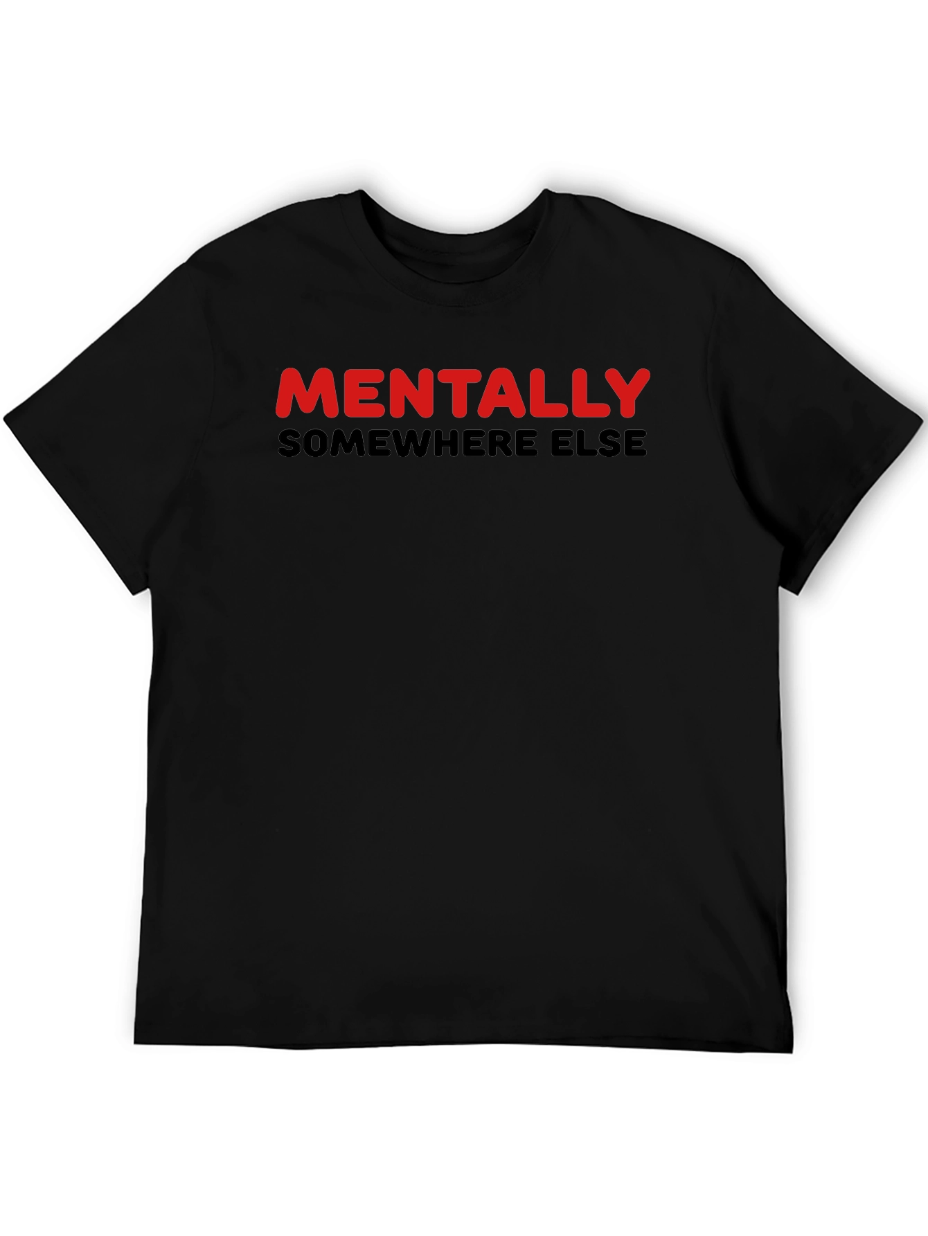 Mentally Somewhere Else Graphic Tee