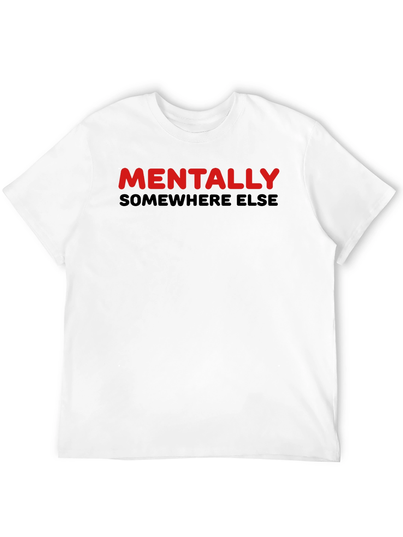 Mentally Somewhere Else Graphic Tee