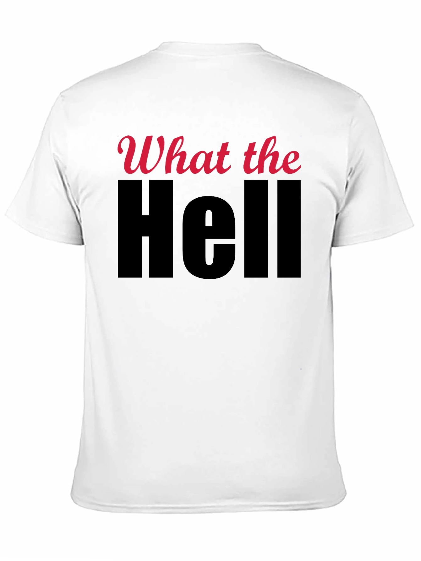 What the Hell Graphic T-Shirt