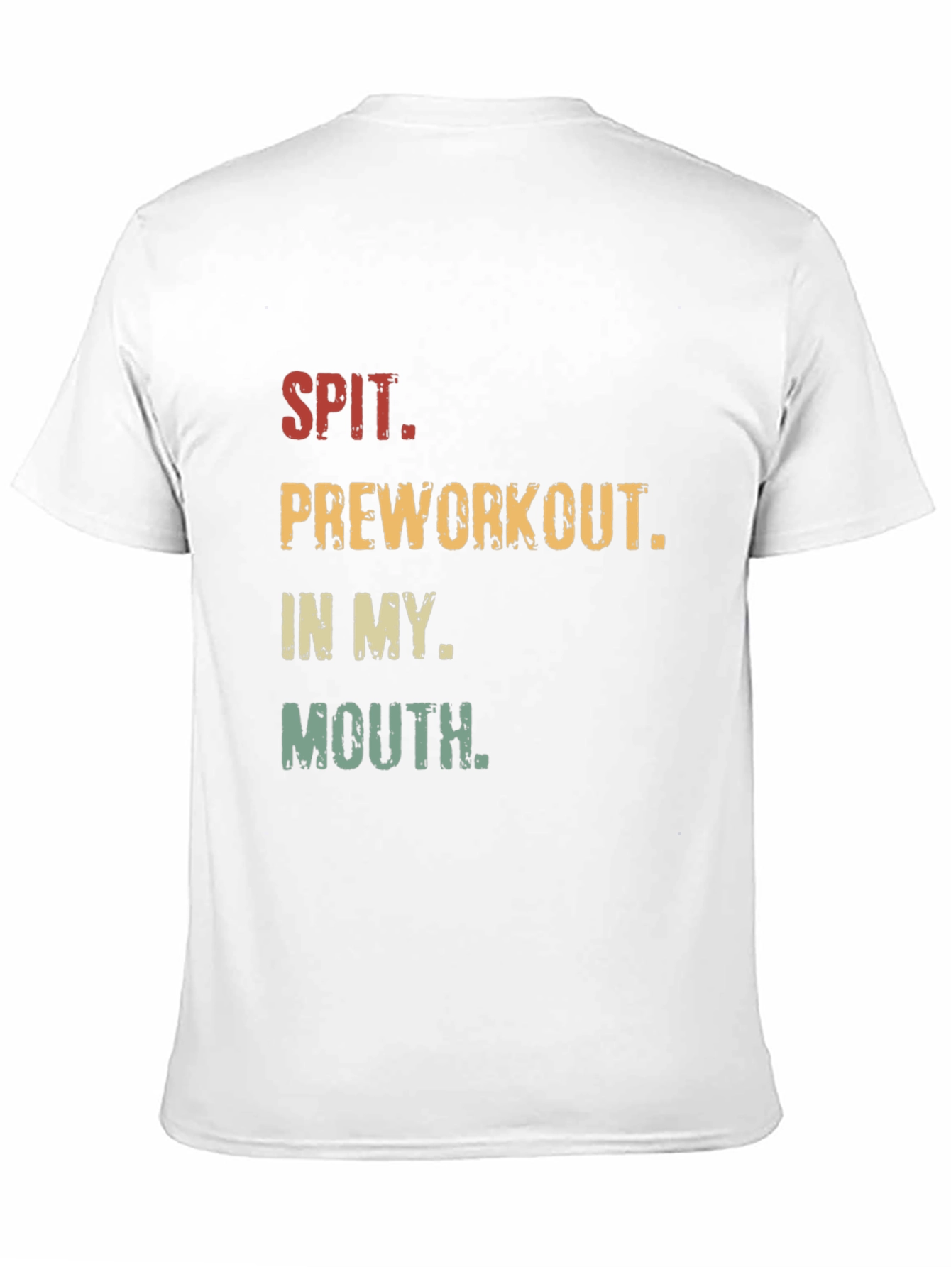 Spit Preworkout in my Mouth Graphic Tee