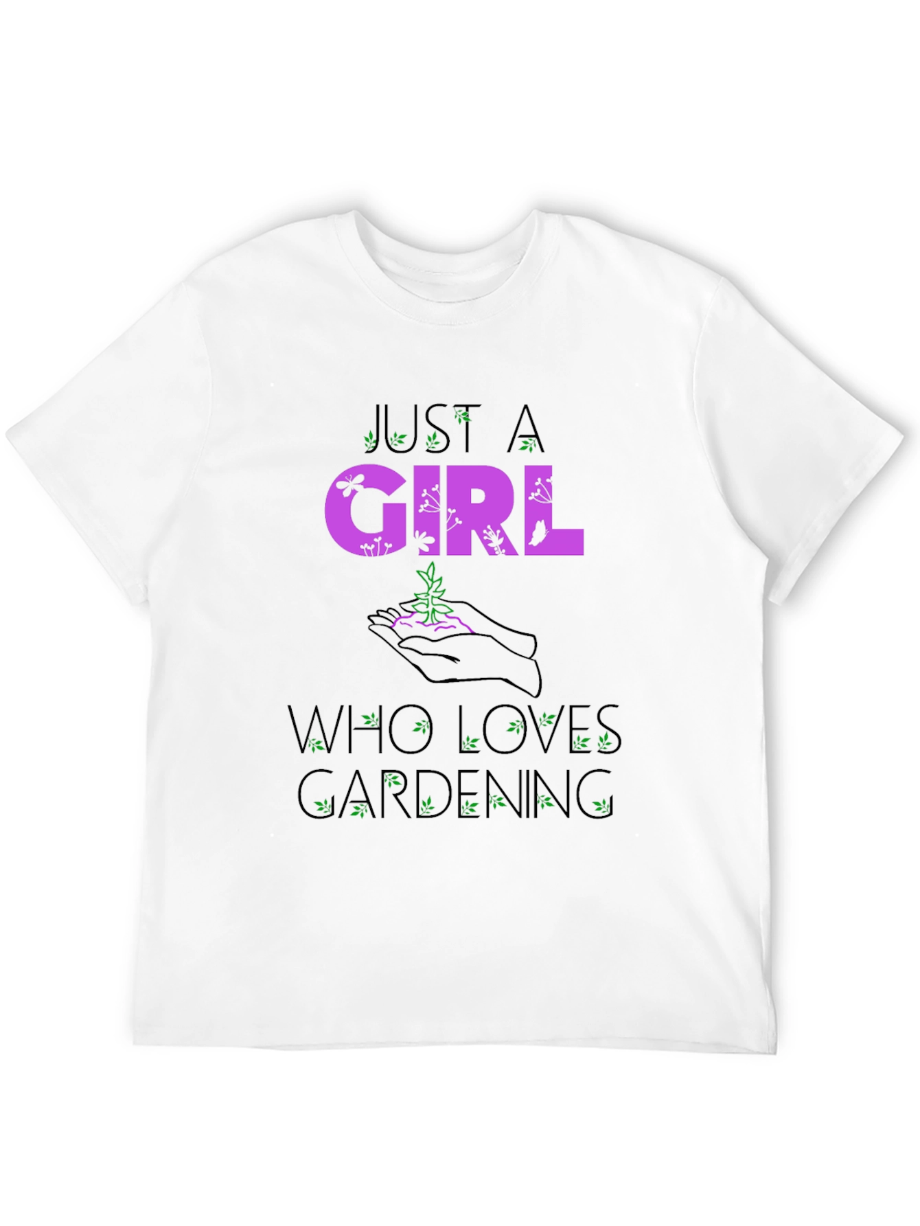 Just a Girl Who Loves Gardening T-Shirt