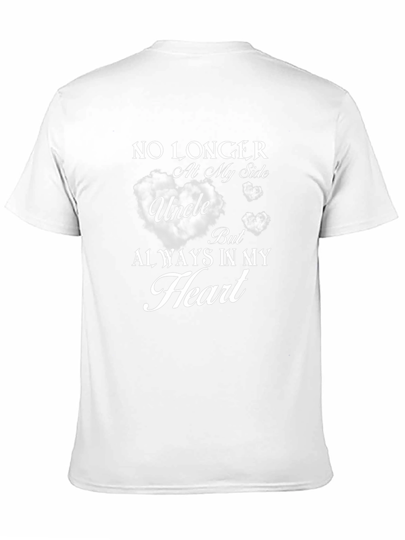 Uncle Memorial T-Shirt: Always in My Heart