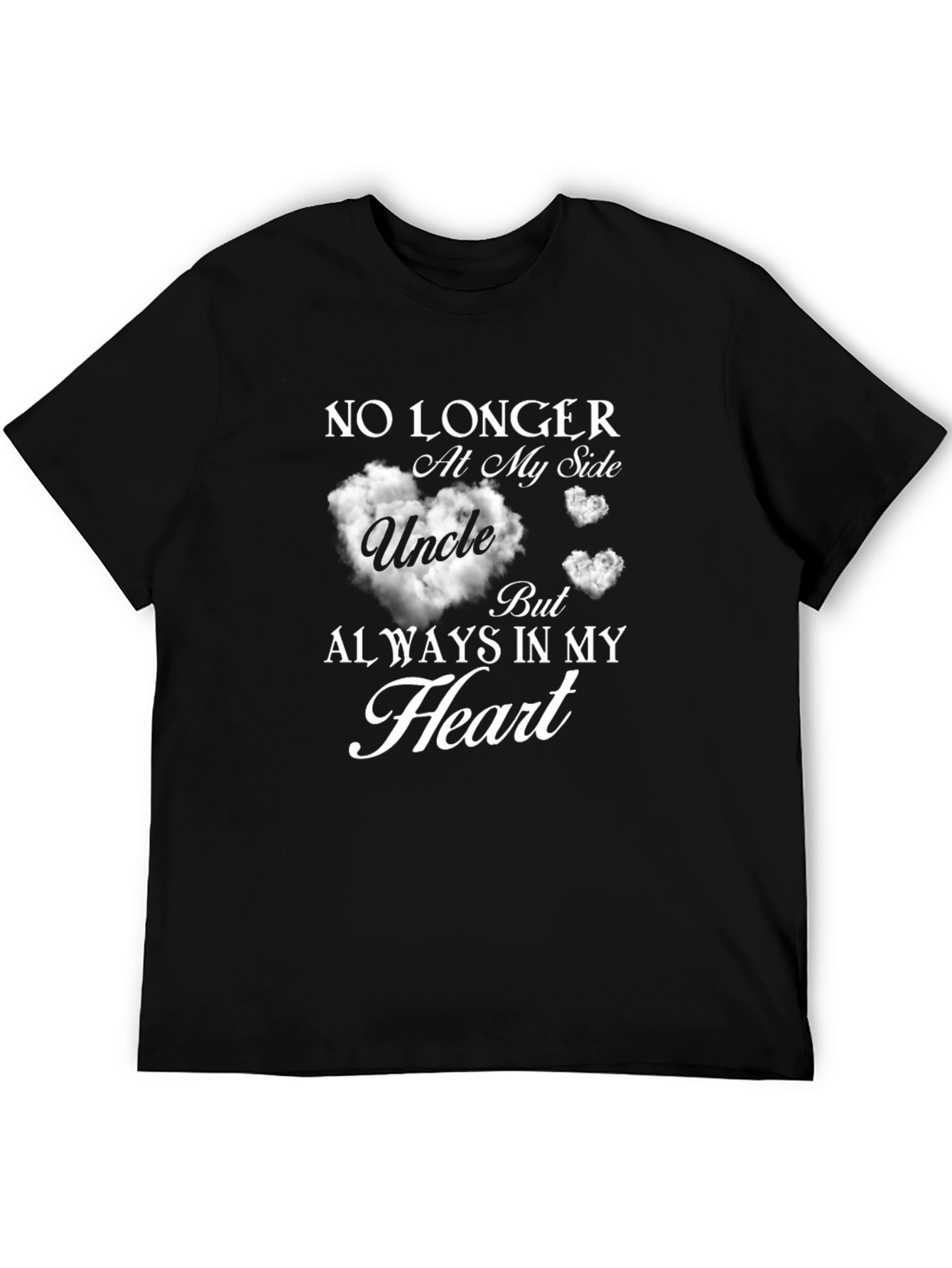 Uncle Memorial T-Shirt: Always in My Heart