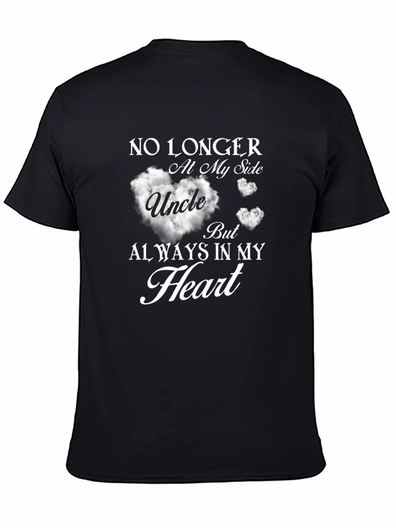 Uncle Memorial T-Shirt: Always in My Heart