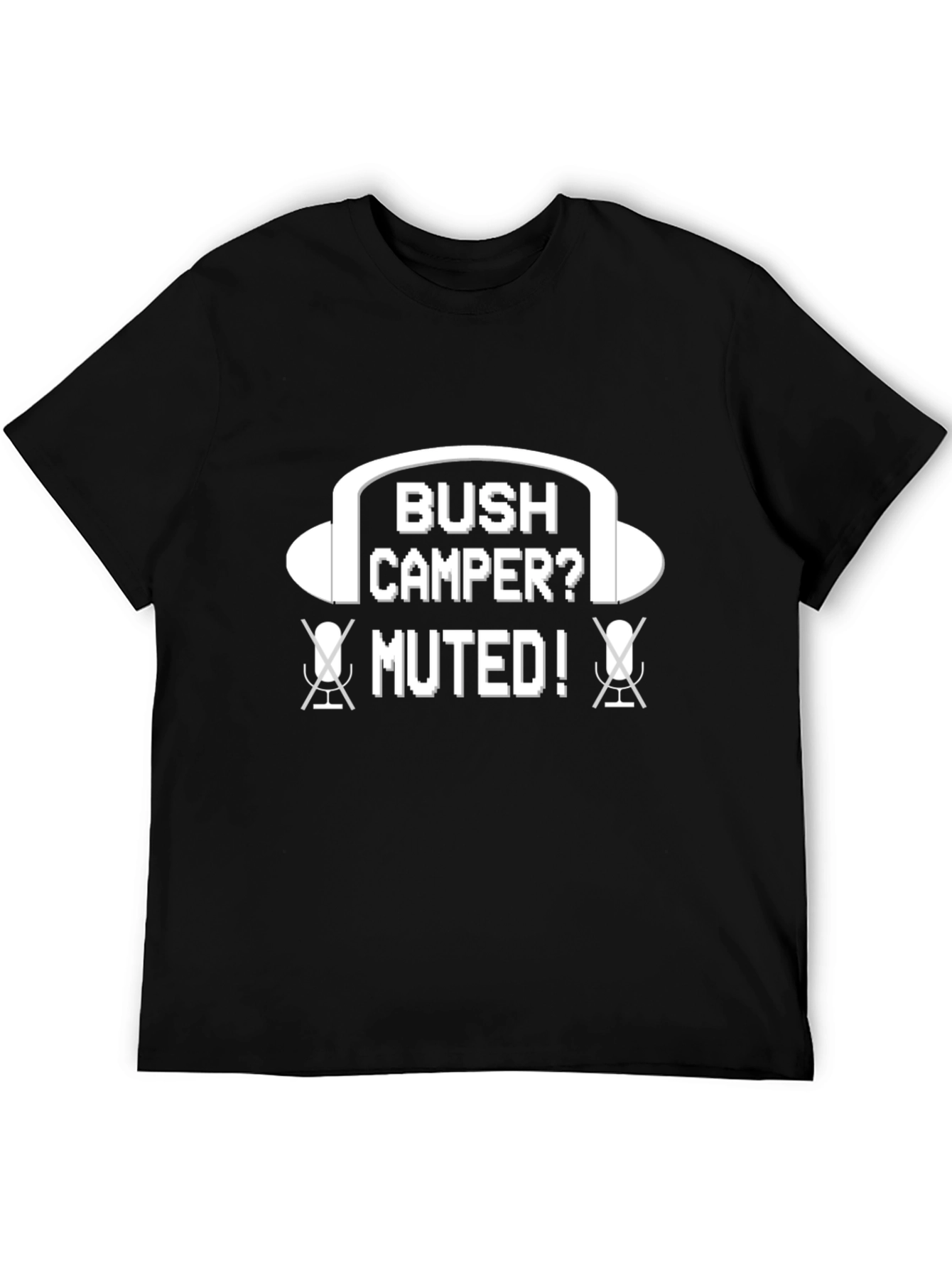 Bush Camper Muted Funny Gaming T-Shirt