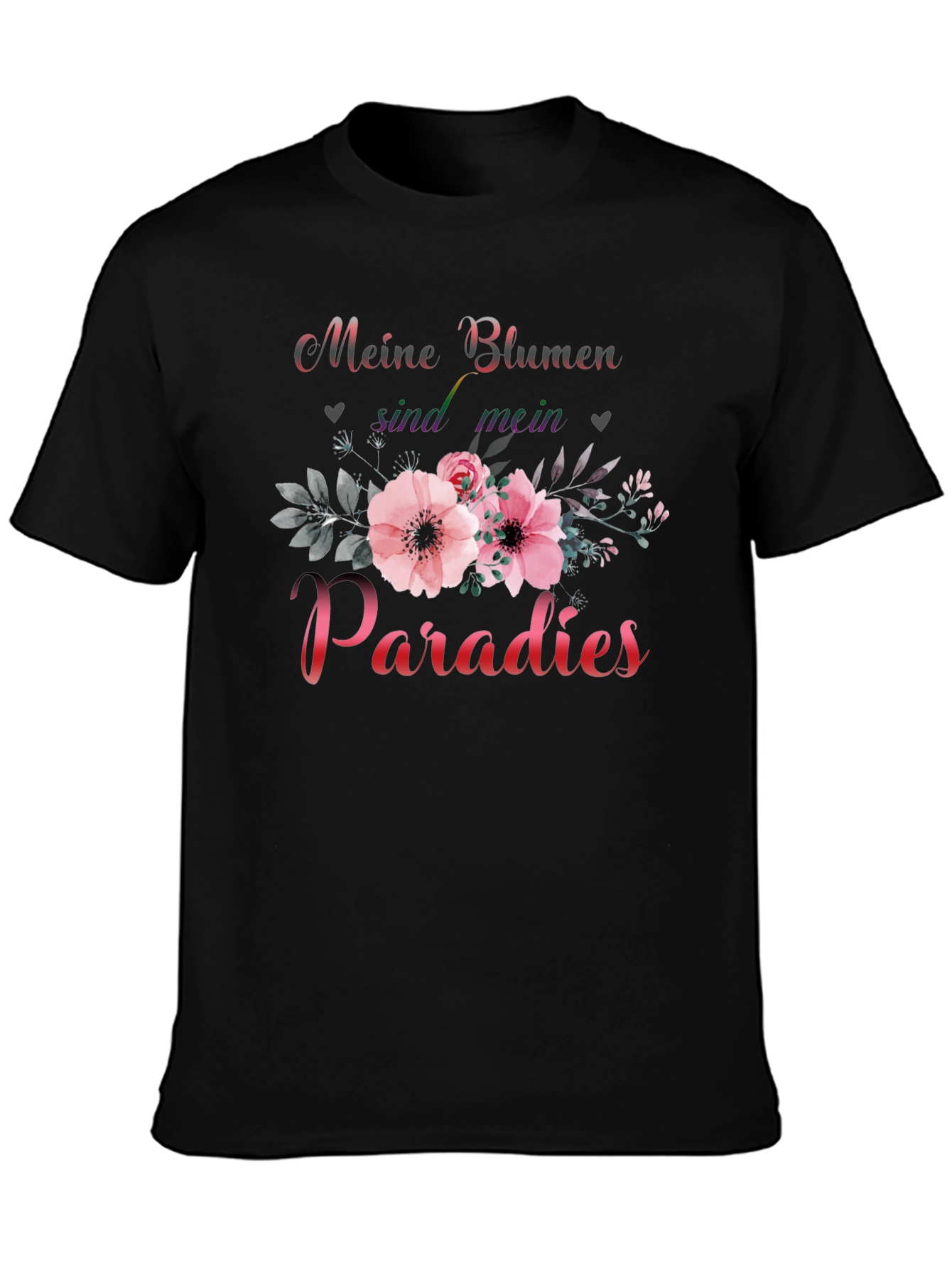 Meine Blumen sind mein Paradies T-Shirt