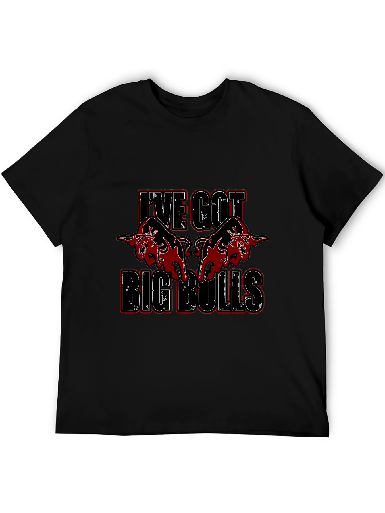 Ive Got Big Bulls Graphic T-Shirt