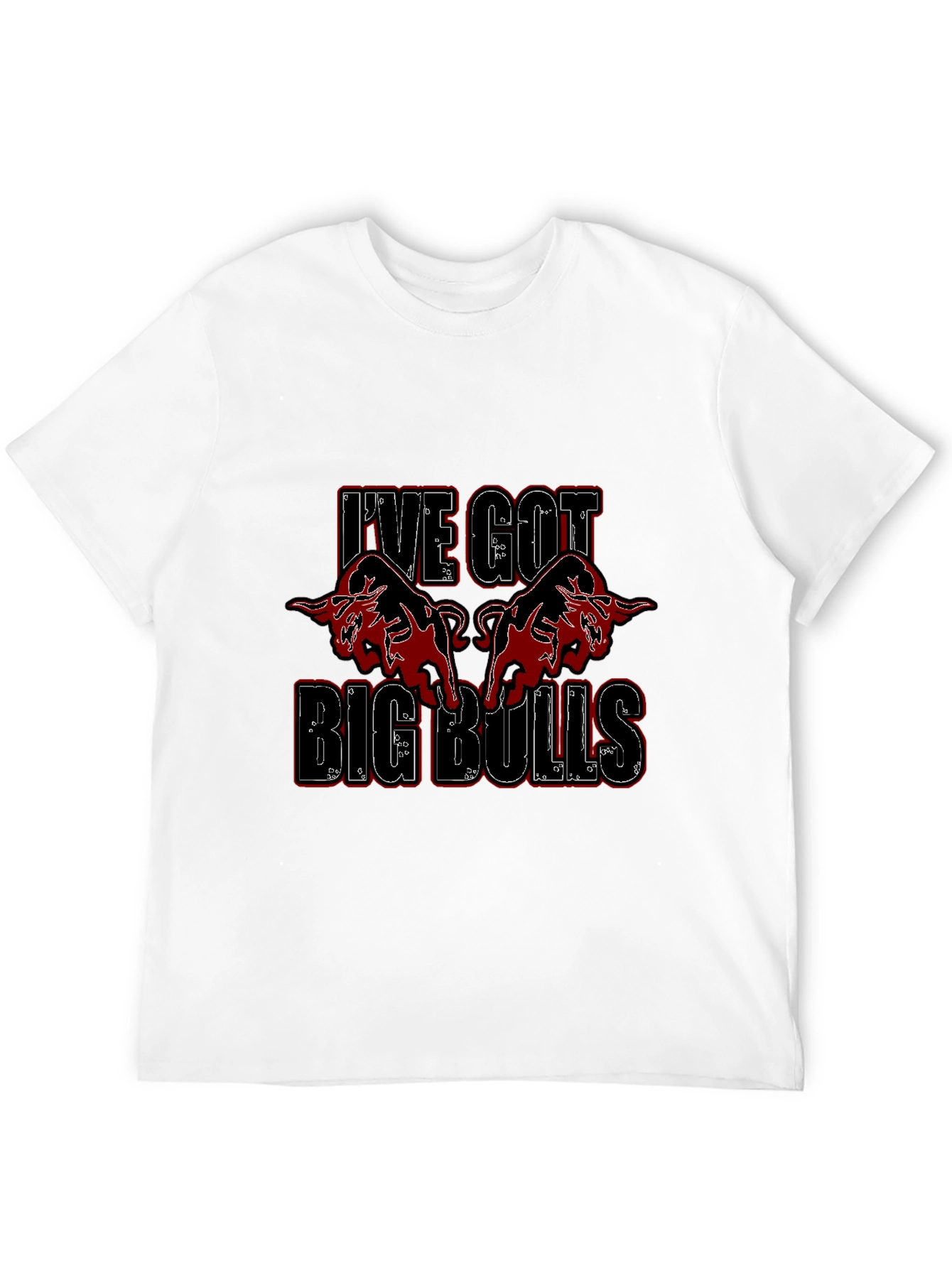 Ive Got Big Bulls Graphic T-Shirt