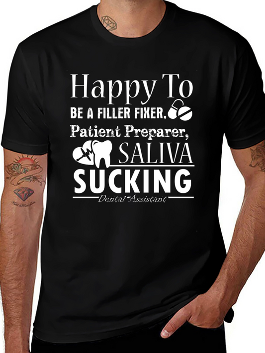 Dental Assistant T-Shirt - Happy To Be A Filler Fixer