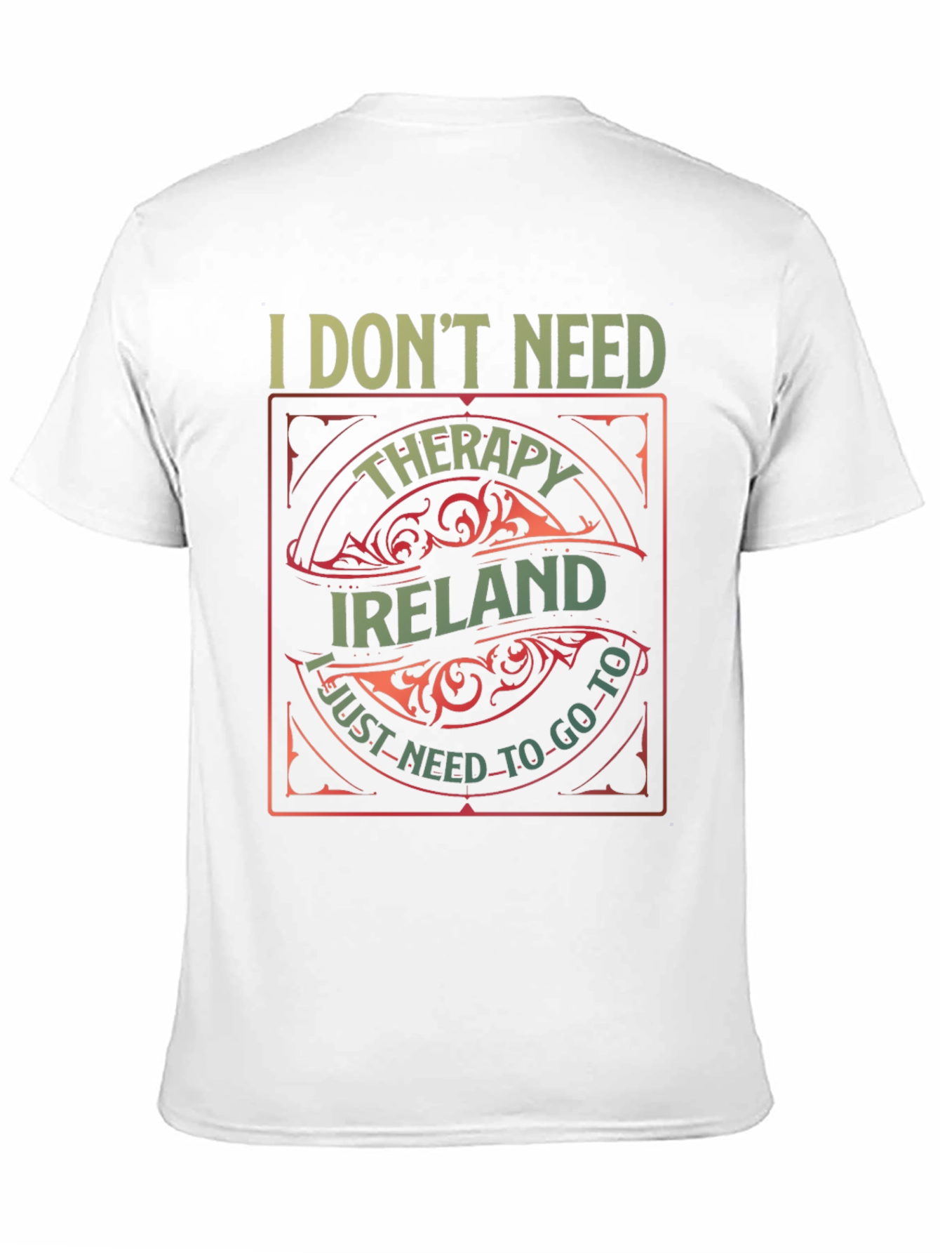 Ireland Therapy T-Shirt - Need To Go To Ireland