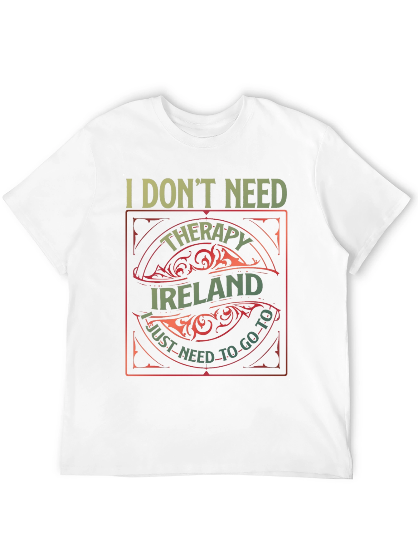Ireland Therapy T-Shirt - Need To Go To Ireland