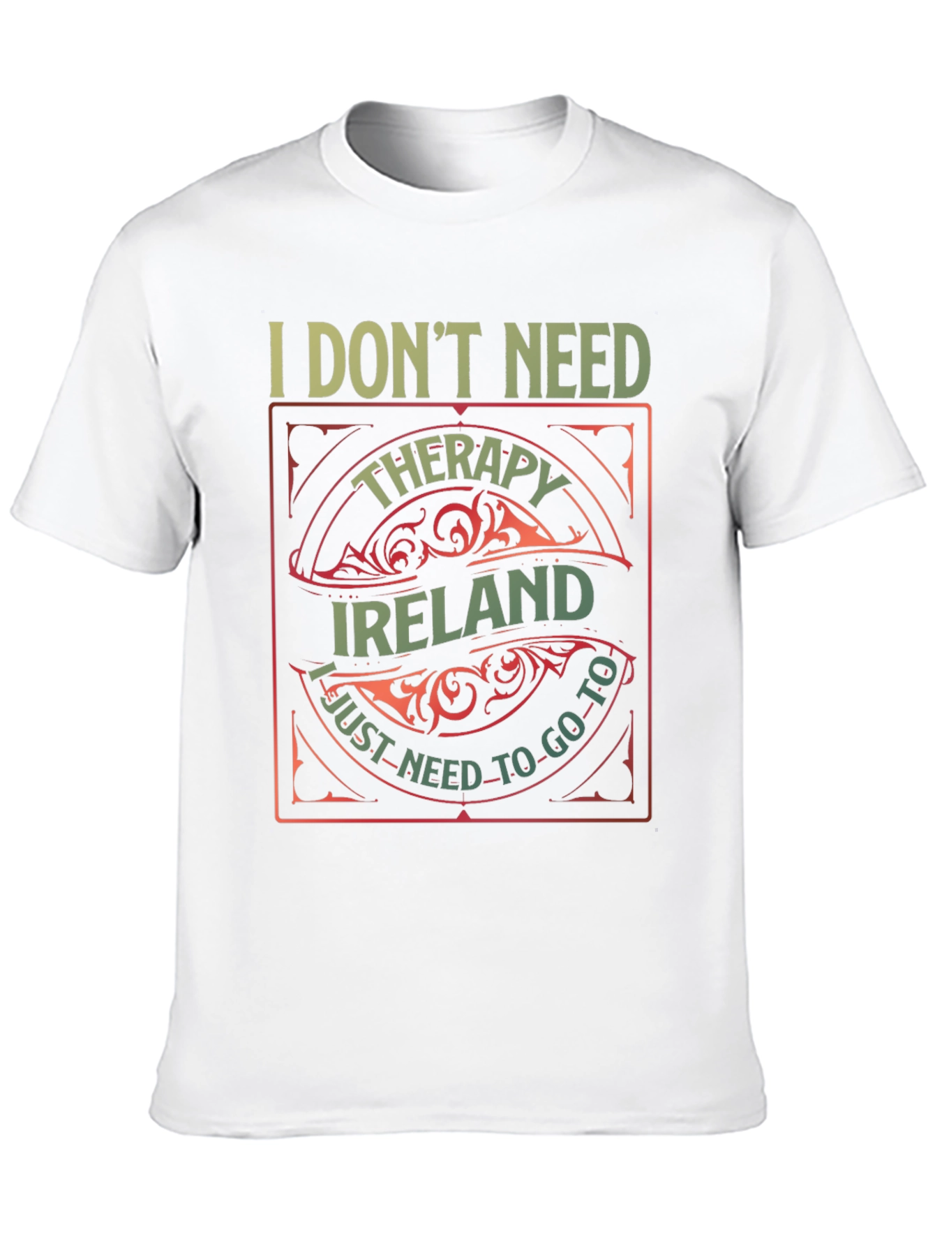 Ireland Therapy T-Shirt - Need To Go To Ireland