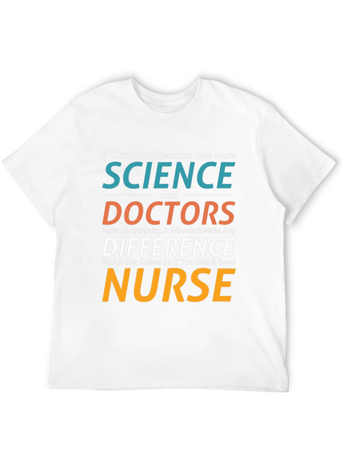 Christian Scientist Nurse Humor T-Shirt