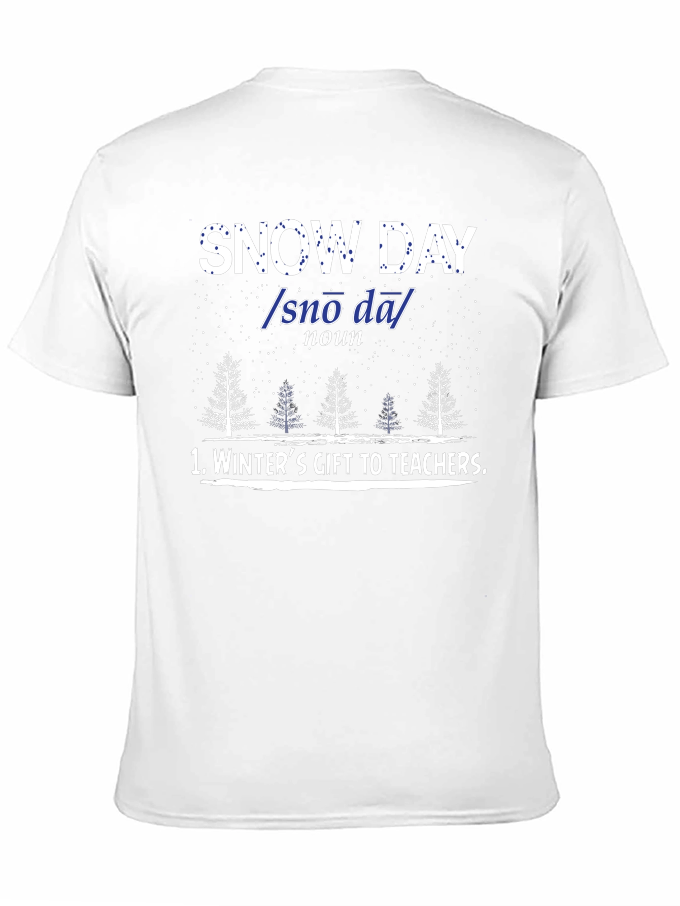 Snow Day Teacher Gift T-Shirt
