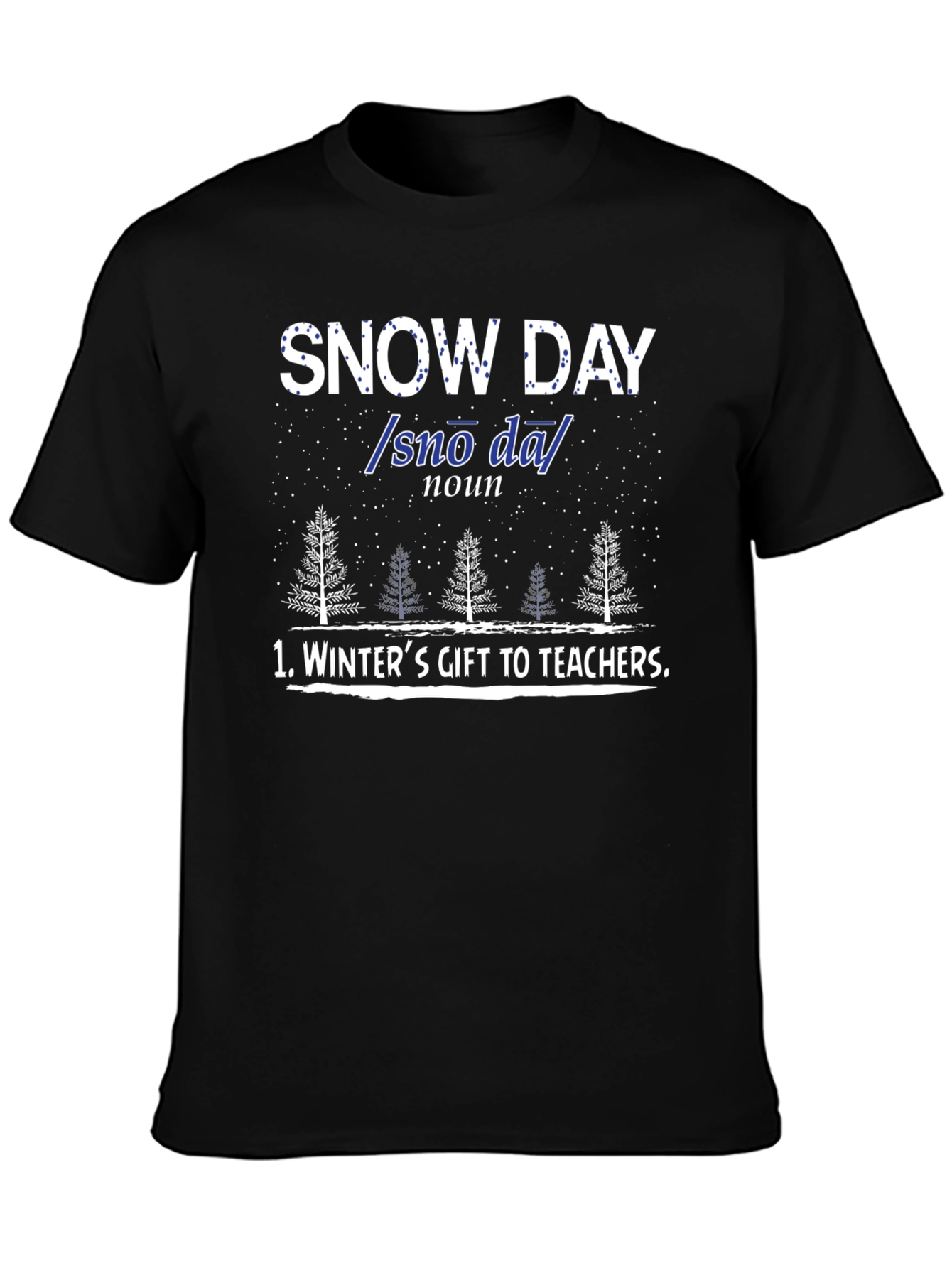 Snow Day Teacher Gift T-Shirt
