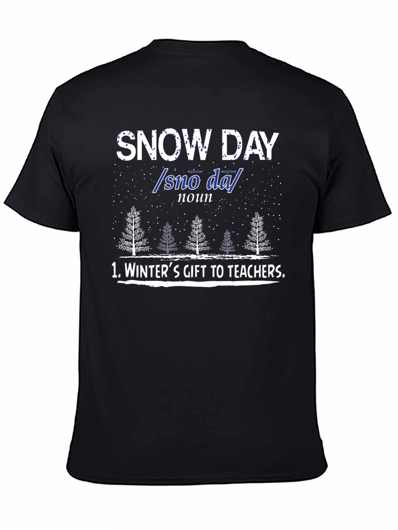 Snow Day Teacher Gift T-Shirt