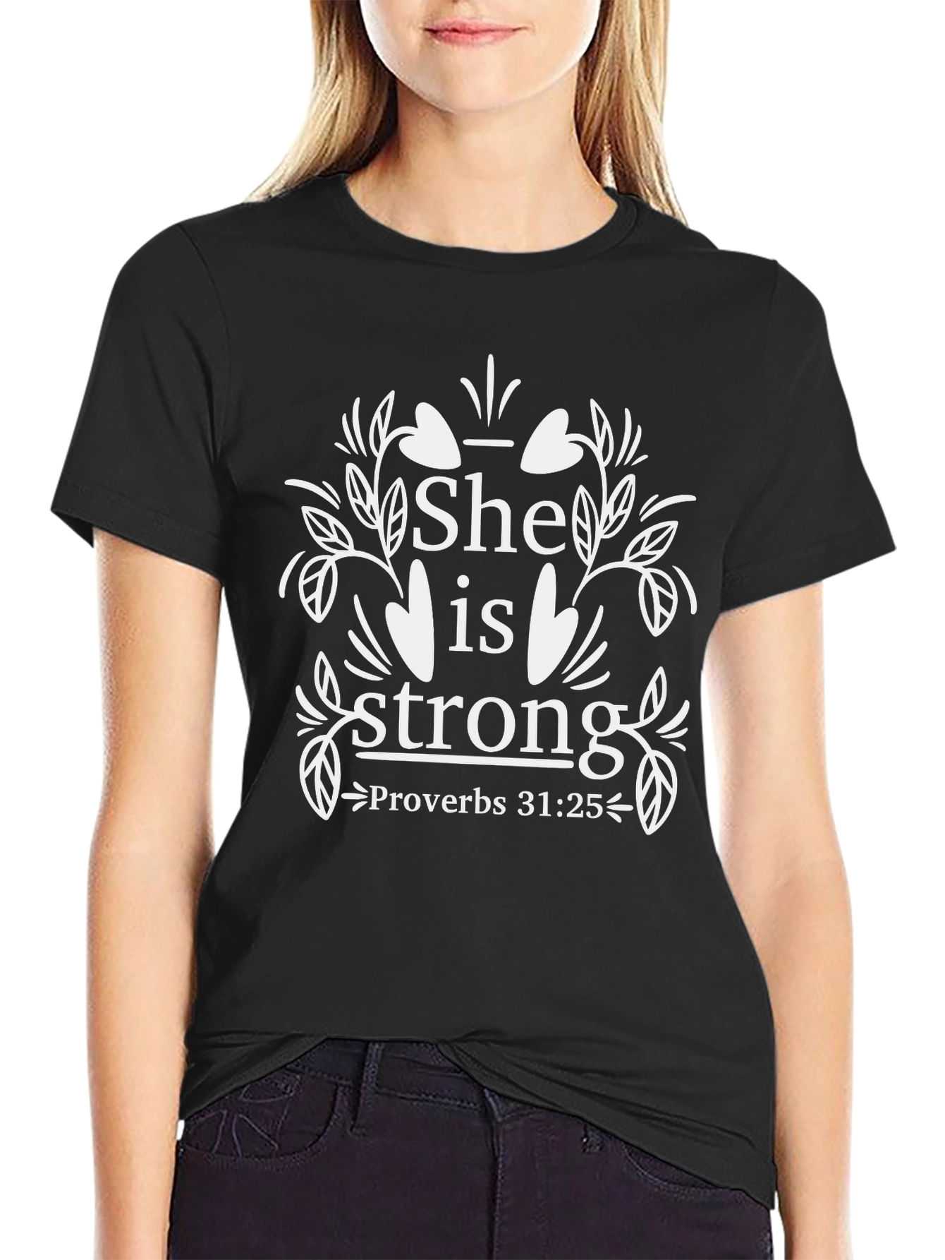 She is Strong Proverbs 31:25 T-Shirt