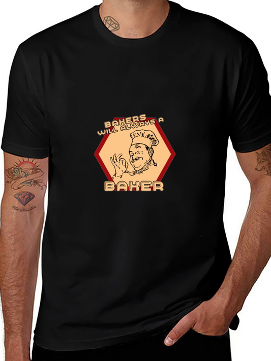 Baker T-Shirt - Bakers Will Always A Baker