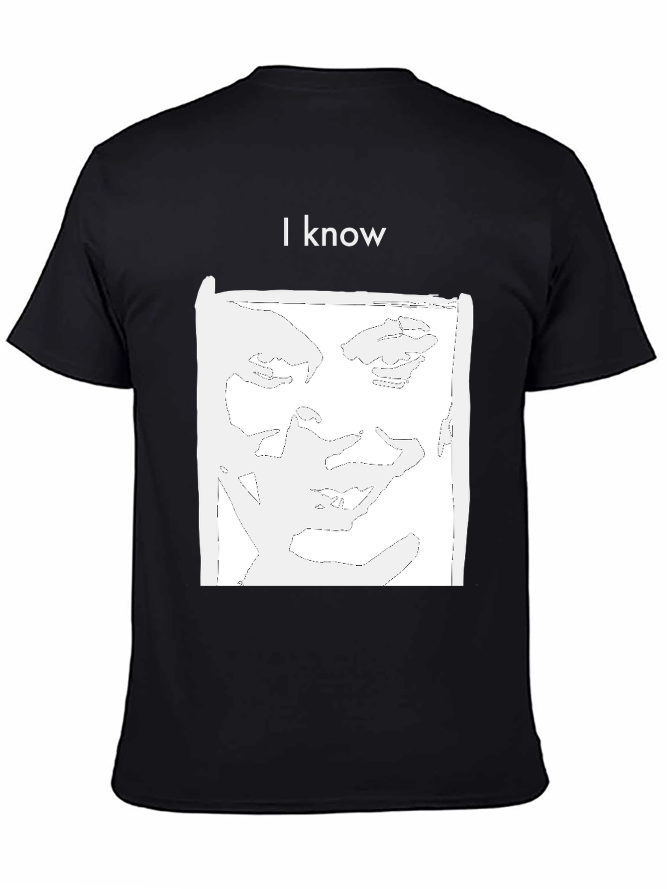 I Know Graphic Tee - Black Unisex T-Shirt