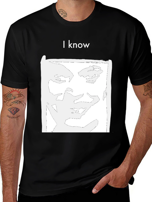 I Know Graphic Tee - Black Unisex T-Shirt