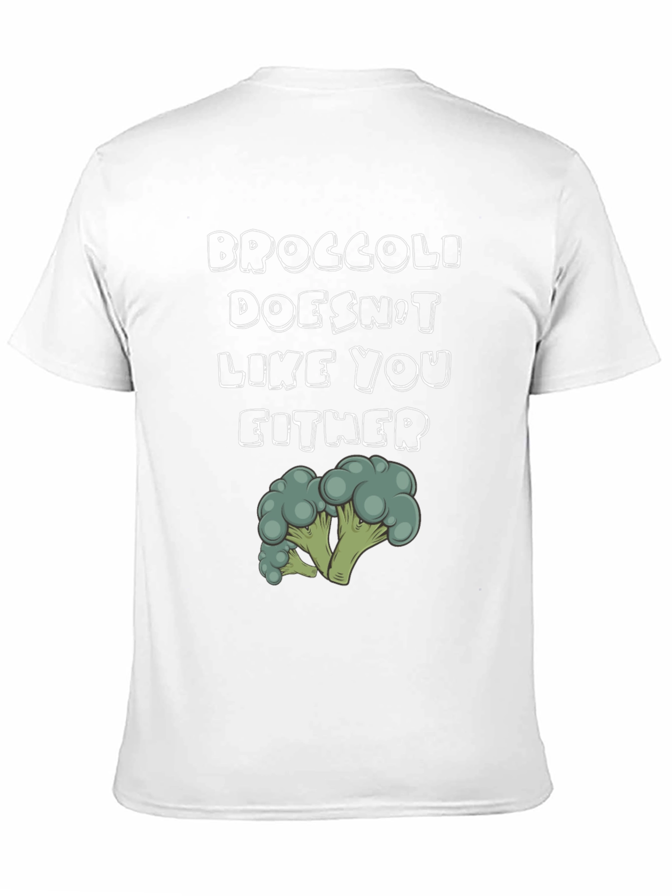 Broccoli Doesnt Like You Either Graphic T-Shirt