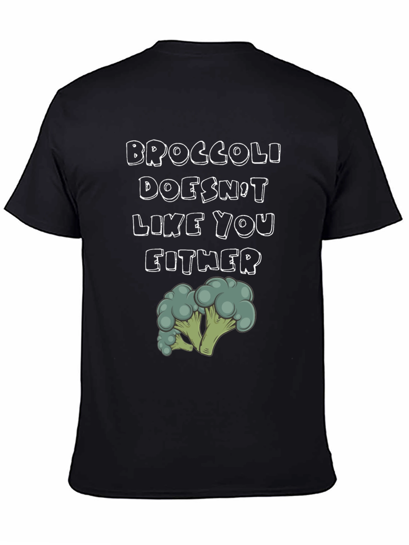 Broccoli Doesnt Like You Either Graphic T-Shirt