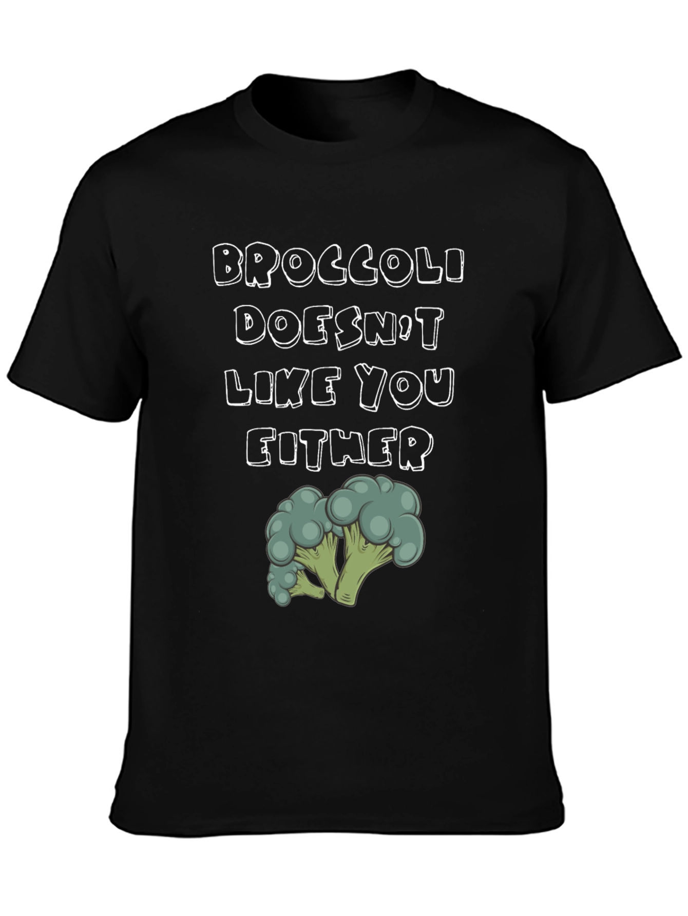 Broccoli Doesnt Like You Either Graphic T-Shirt