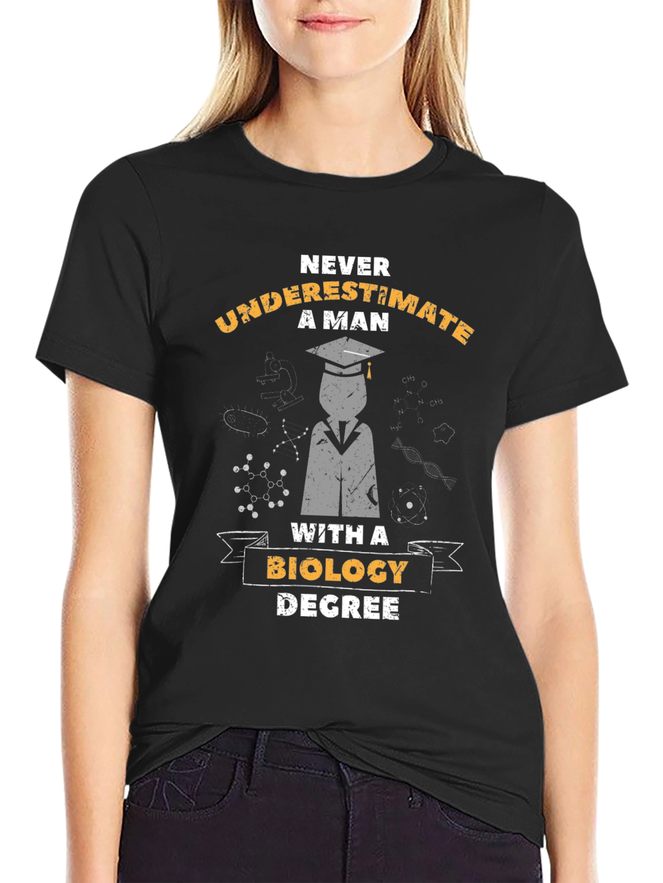Biology Degree T-Shirt - Never Underestimate A Man
