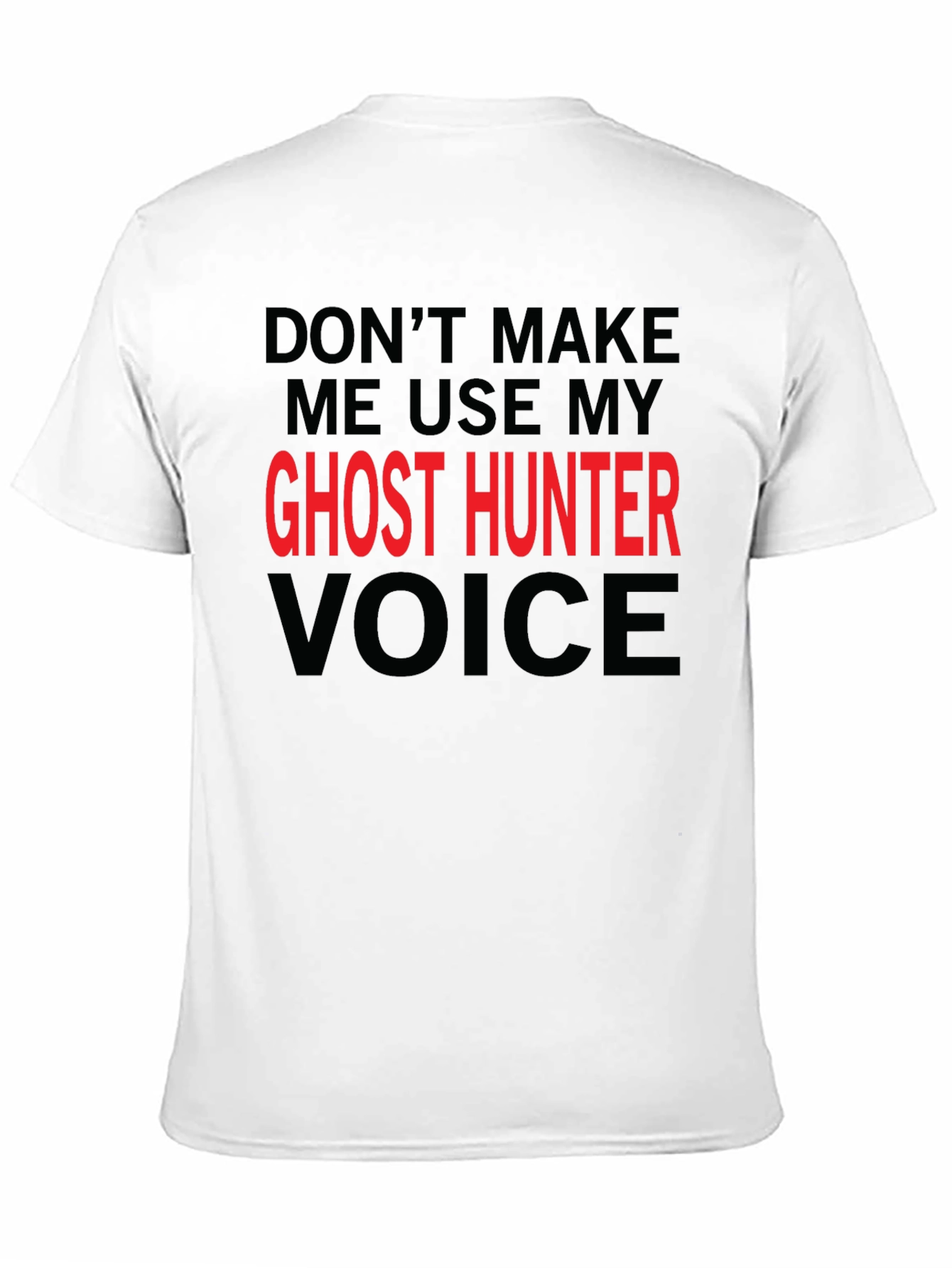 Ghost Hunter Voice T-Shirt - Funny Graphic Tee