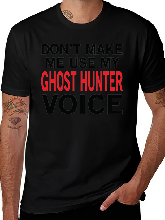 Ghost Hunter Voice T-Shirt - Funny Graphic Tee