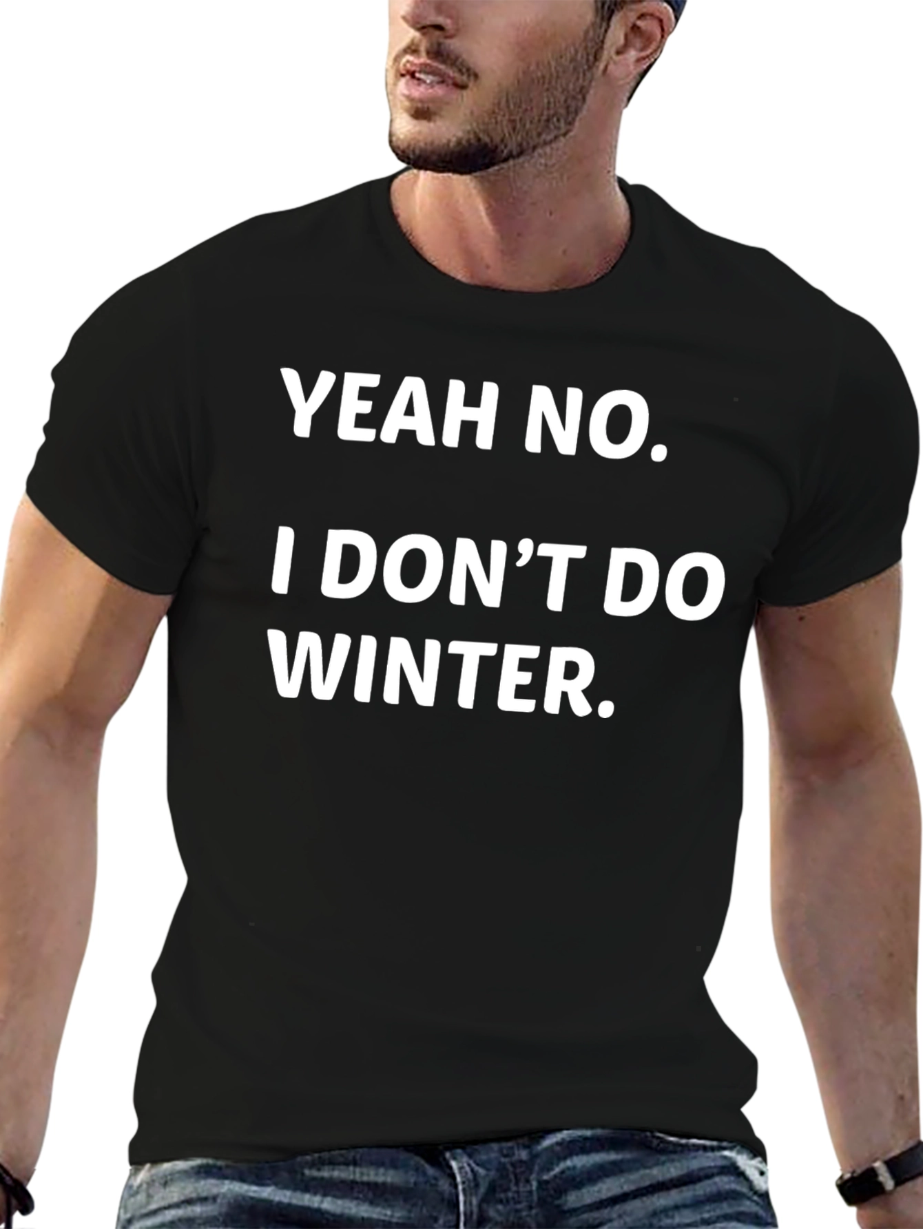 Yeah No I Dont Do Winter Funny Graphic Tee