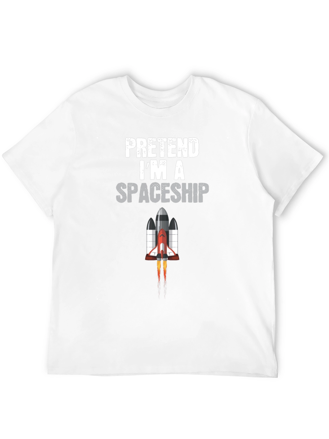 Pretend Im a Spaceship Funny T-Shirt