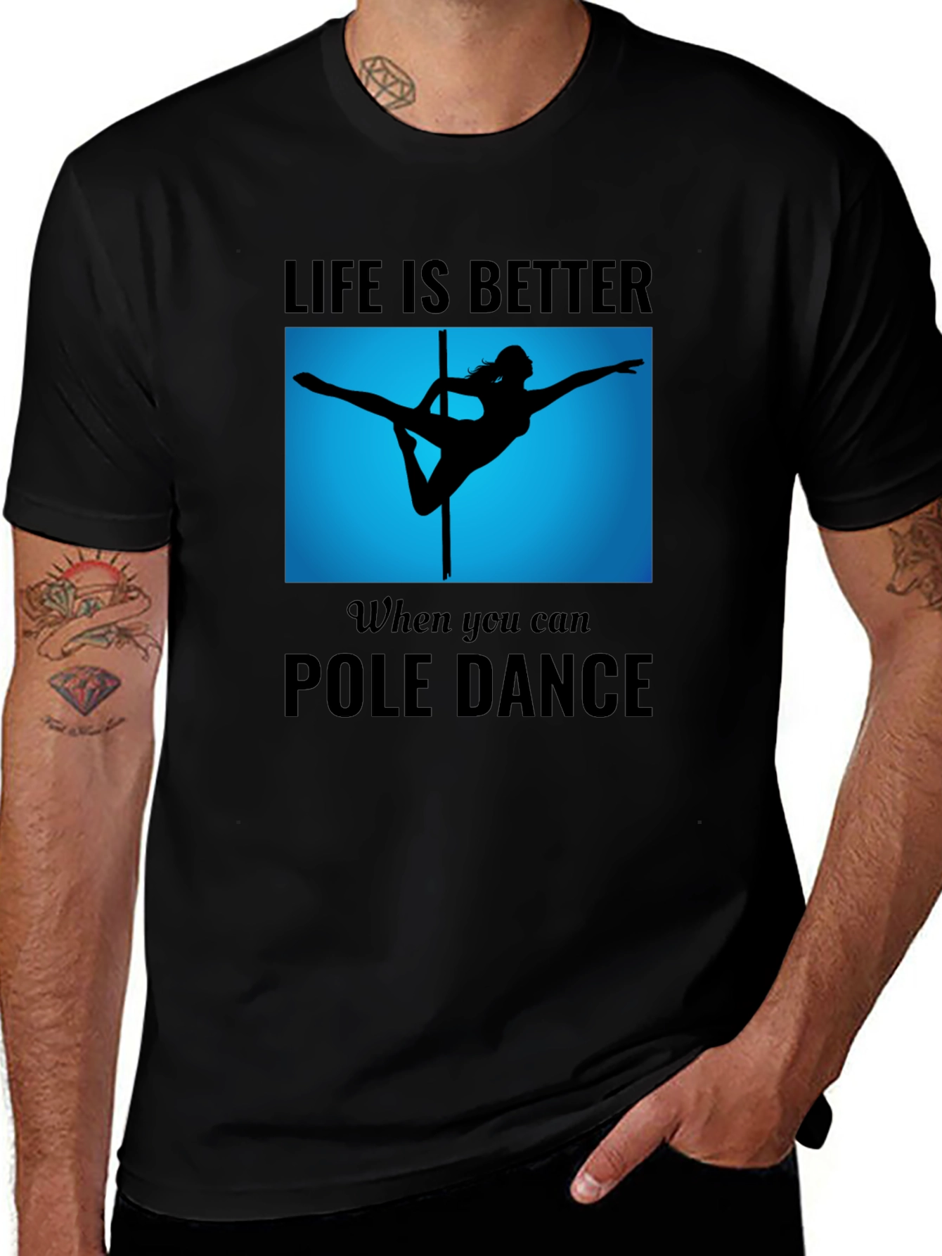 Pole Dance T-Shirt - Life is Better