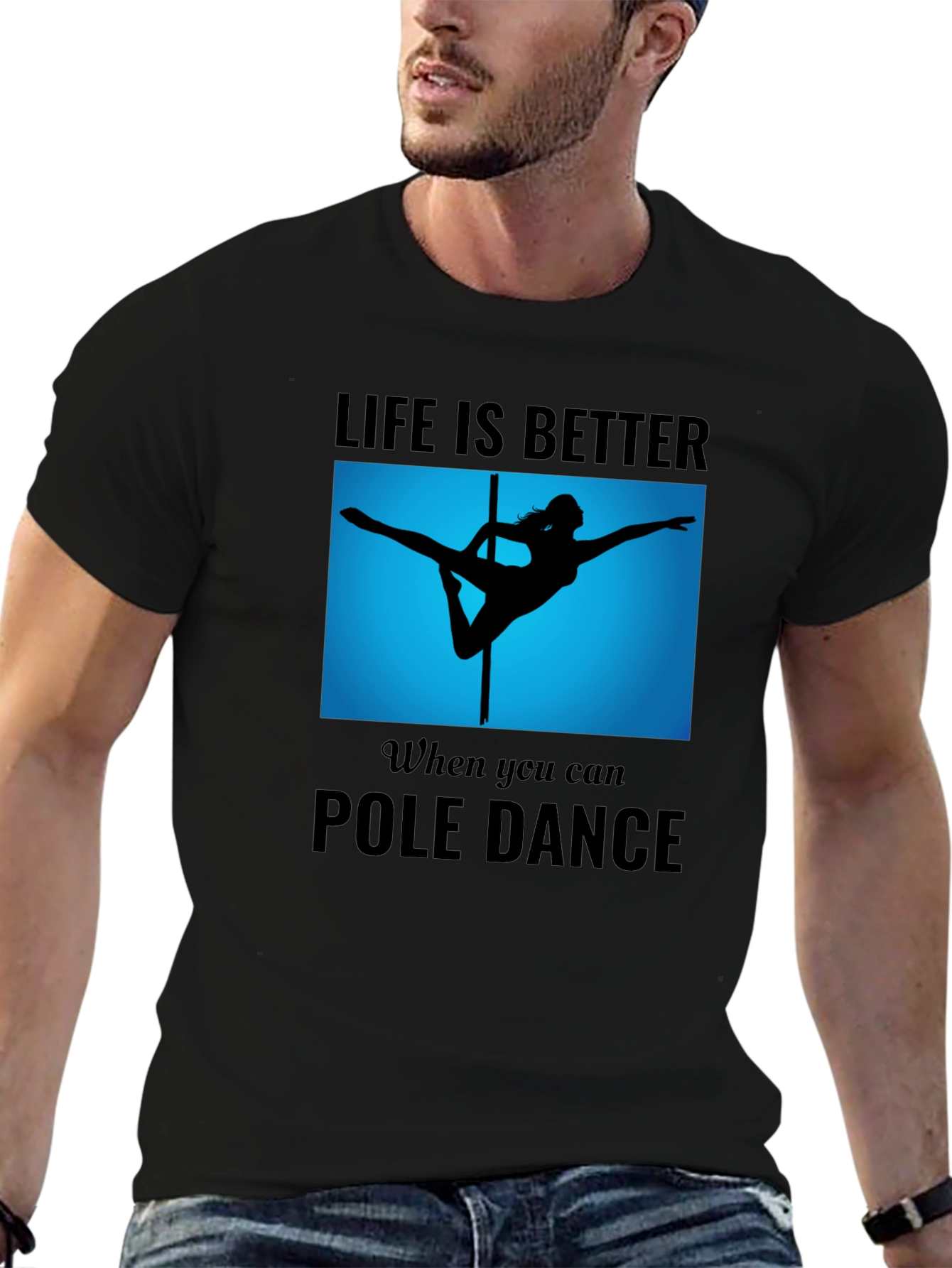 Pole Dance T-Shirt - Life is Better