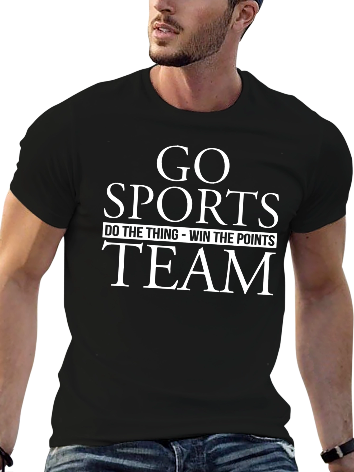 Go Sports Team Tee - Funny Slogan T-Shirt