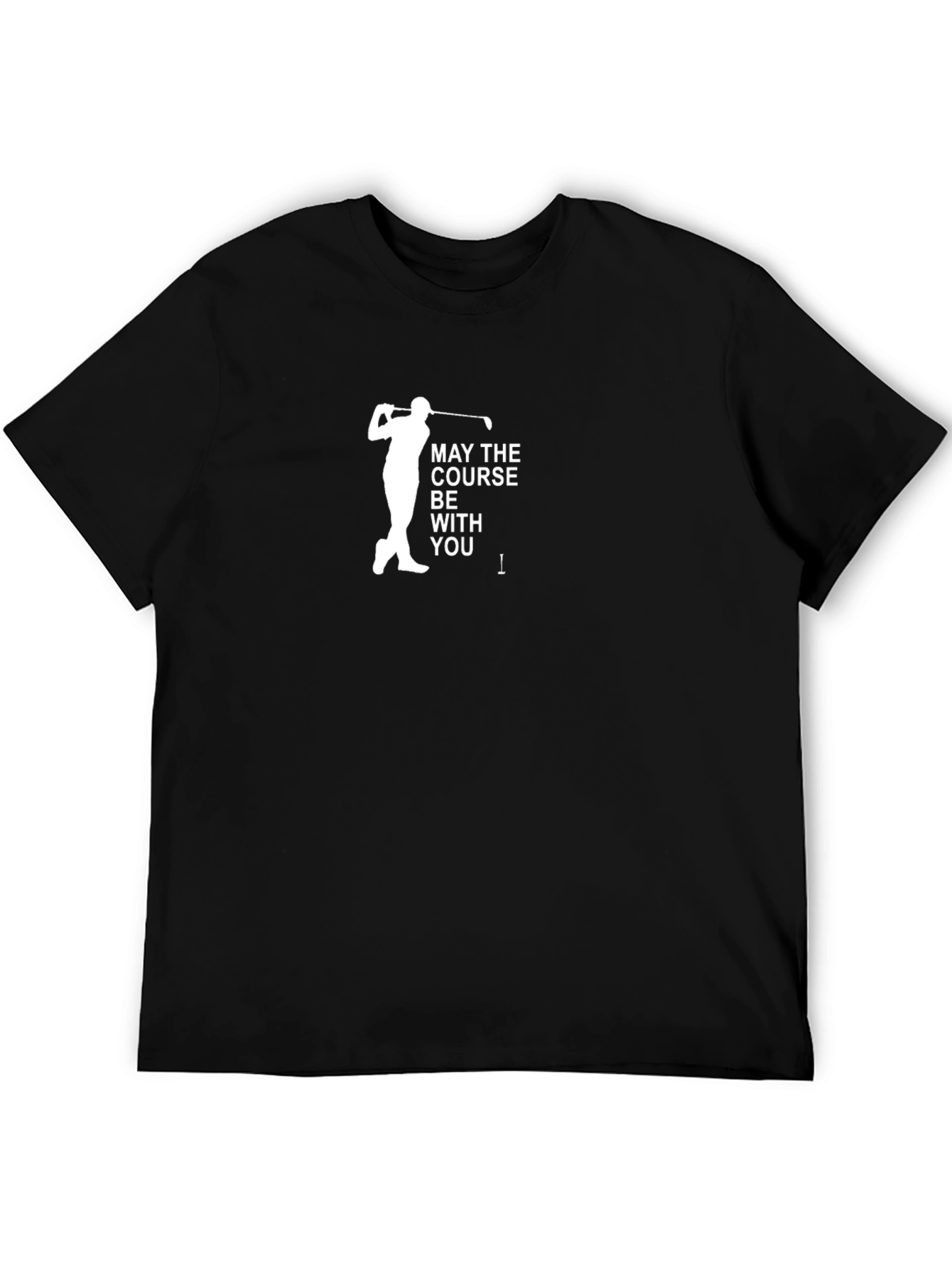 May The Course Be With You Golf T-Shirt