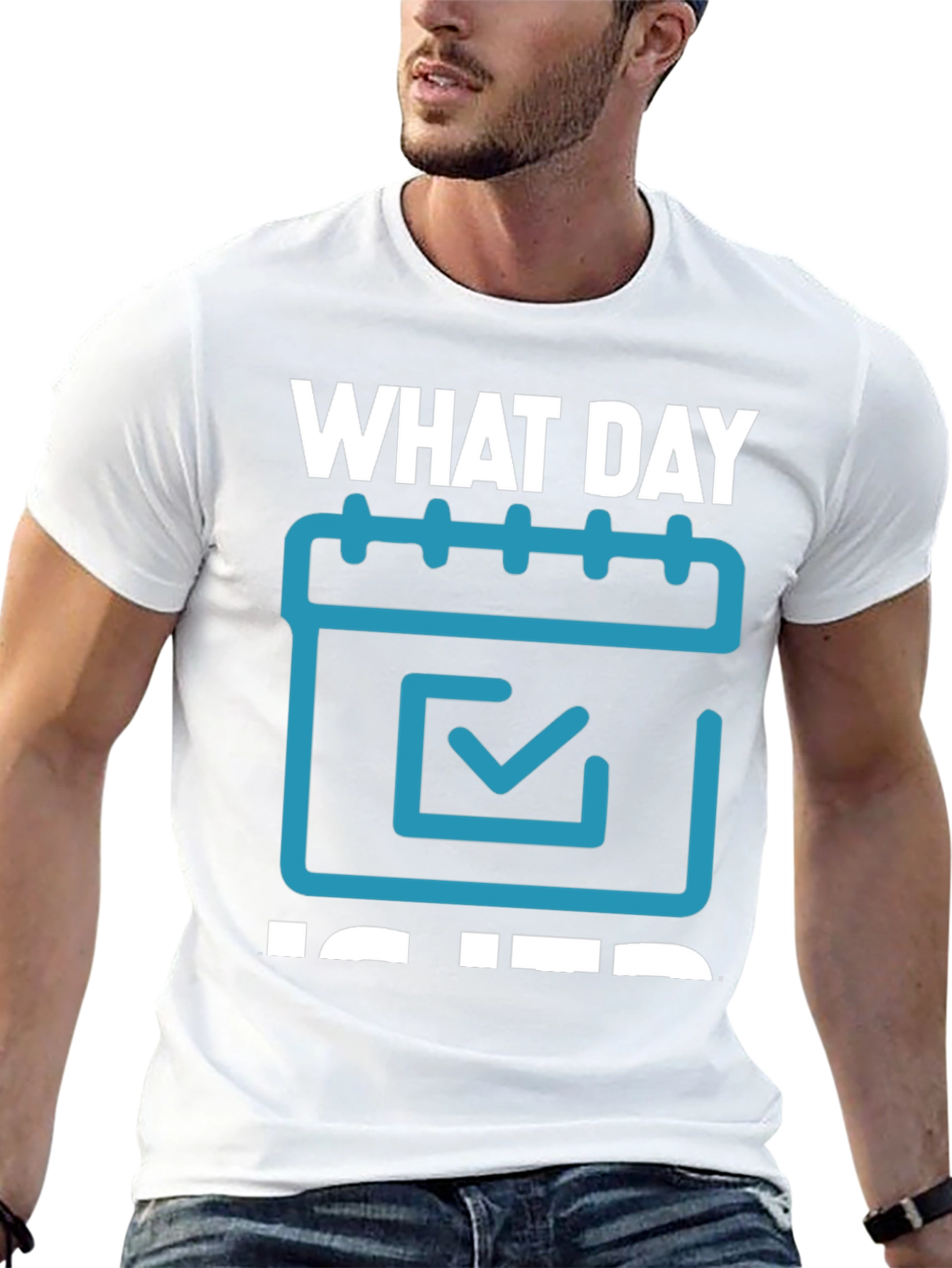What Day Is It? T-Shirt - Calendar Design