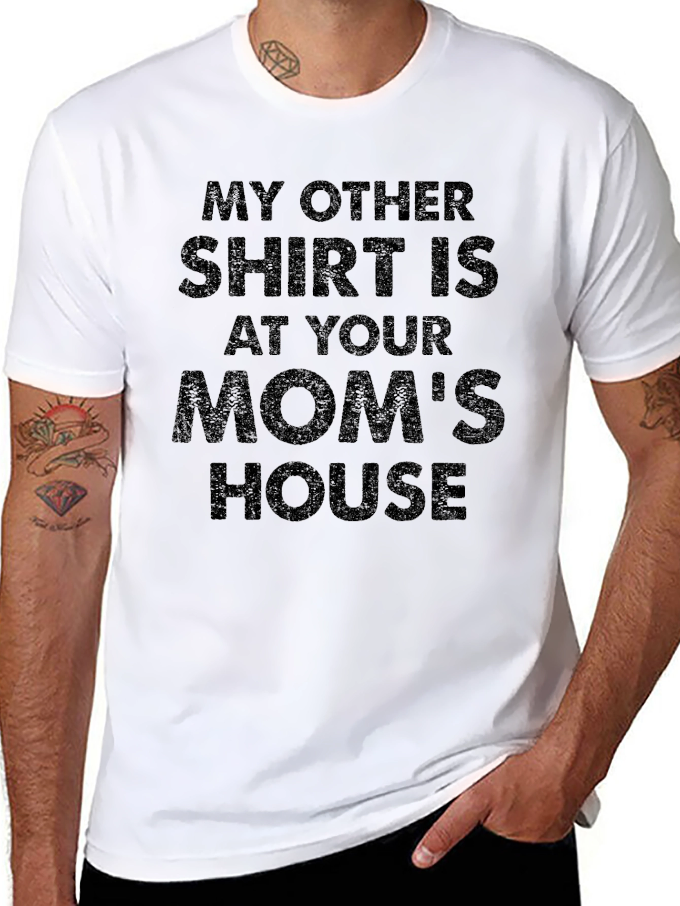 My Other Shirt Is At Your Moms House T-Shirt