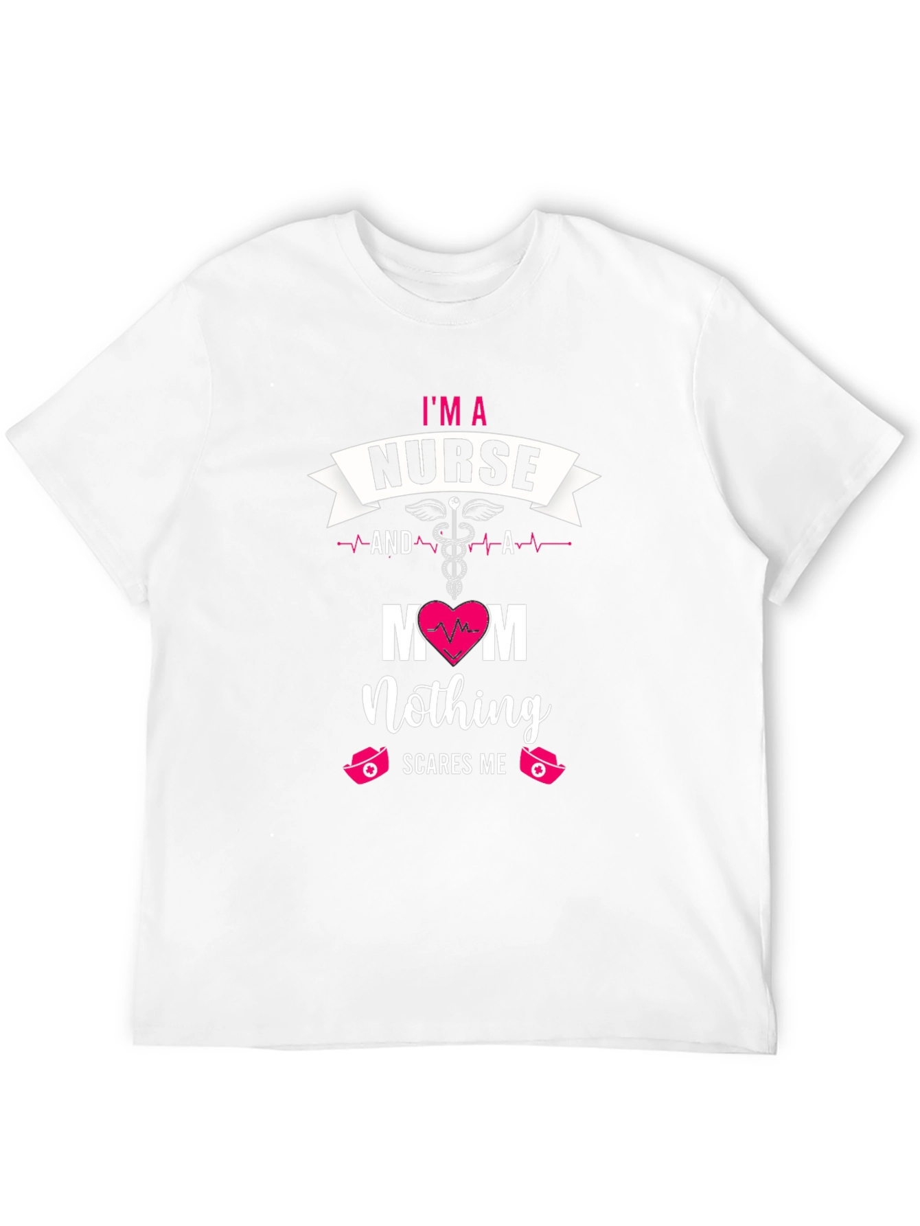 Im A Nurse And A Mom T-Shirt