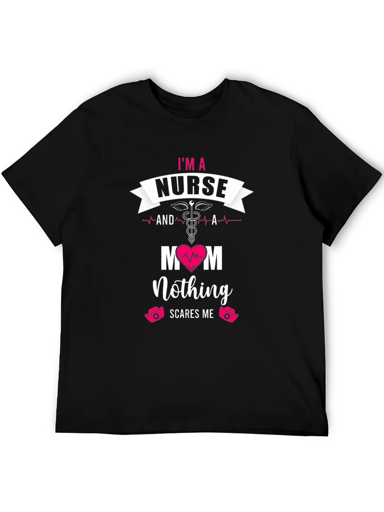 Im A Nurse And A Mom T-Shirt